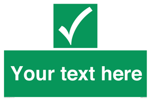 Custom safe condition sign